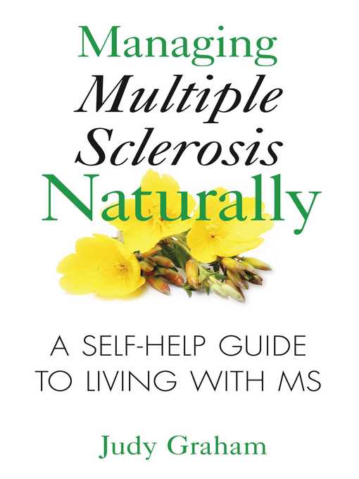 Title details for Managing Multiple Sclerosis Naturally by Judy Graham - Available